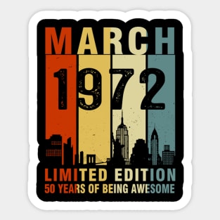 March 1972 Limited Edition 50 Years Of Being Awesome Sticker